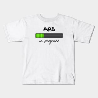 Abs in progress Kids T-Shirt